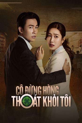 Watch Cô Đừng Hòng Thoát Khỏi Tôi - You Cant Escape Me