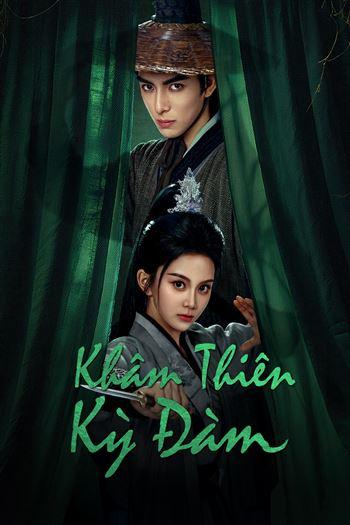 Watch Khâm Thiên Kỳ Đàm - Heavenly Secrets Bureau