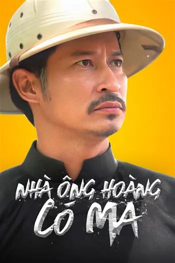Watch Nhà Ông Hoàng Có Ma - Nha Ong Hoang Co Ma